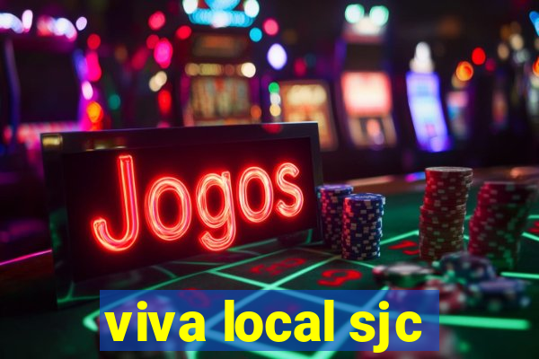 viva local sjc